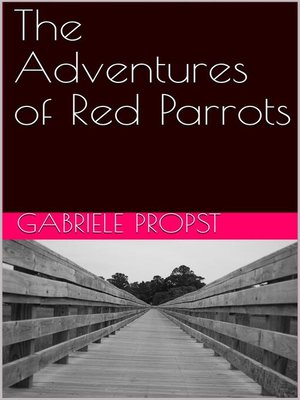 cover image of The Adventures of Red Parrots